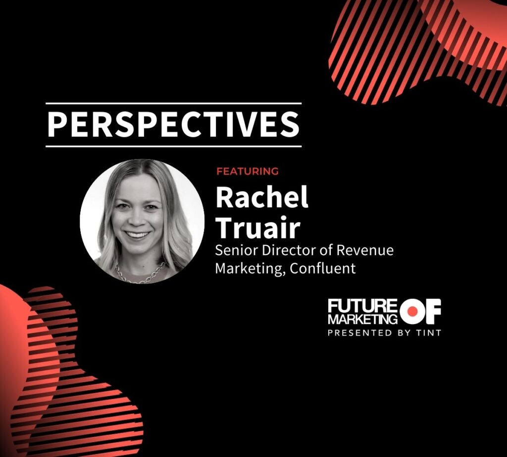 Perspectives: Rachel Truair, Senior Director of Revenue, Confluent |