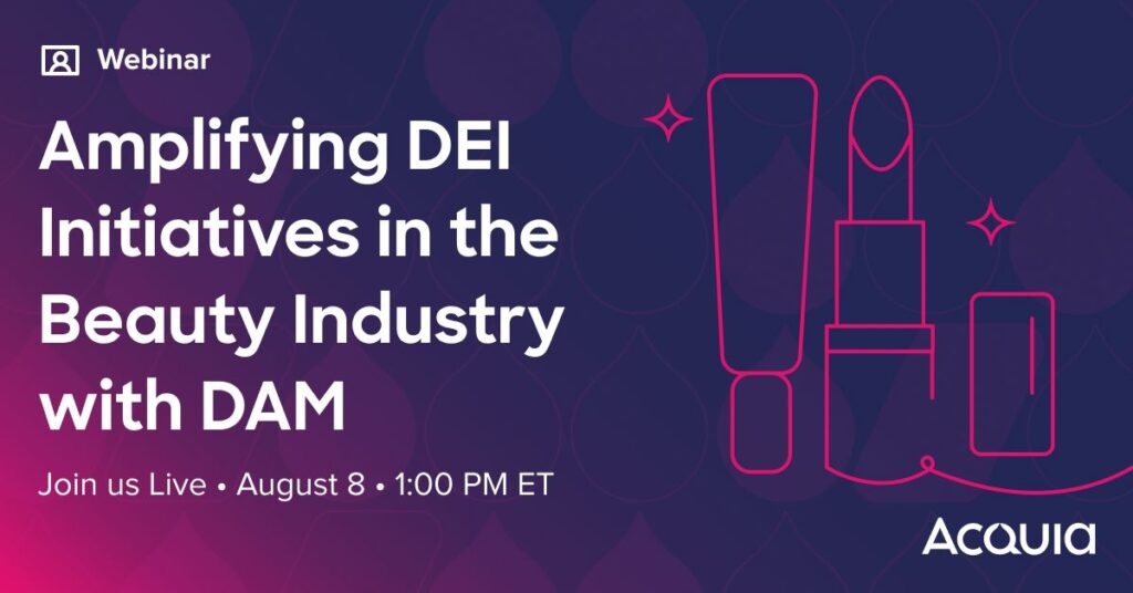 Amplifying DEI Initiatives in the Beauty Industry with DAM - Join us Live on August 8 at 1pm ET